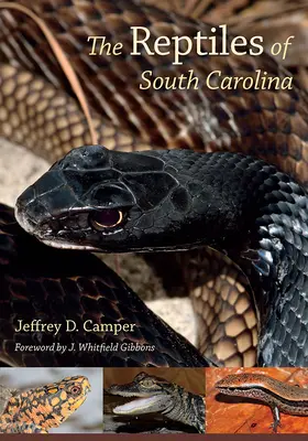 Reptilele din Carolina de Sud: Prefață de J. Whitfield Gibbons - The Reptiles of South Carolina: Foreword by J. Whitfield Gibbons