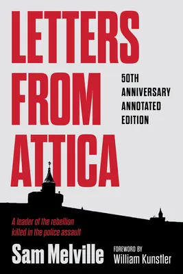 Scrisori din Attica: Ediția adnotată la a 50-a aniversare - Letters from Attica: 50th Anniversary Annotated Edition