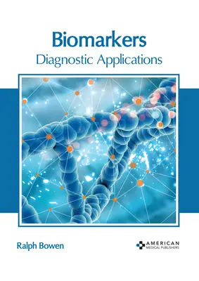 Biomarkeri: Aplicații de diagnostic - Biomarkers: Diagnostic Applications