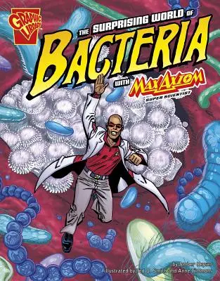Lumea surprinzătoare a bacteriilor cu Max Axiom, super savant - The Surprising World of Bacteria with Max Axiom, Super Scientist