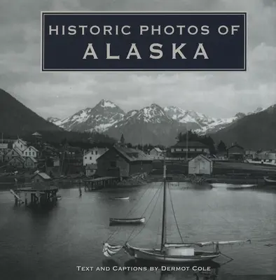 Fotografii istorice din Alaska - Historic Photos of Alaska