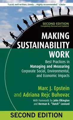 Realizarea sustenabilității: Cele mai bune practici în gestionarea și măsurarea impactului social, de mediu și economic al întreprinderilor - Making Sustainability Work: Best Practices in Managing and Measuring Corporate Social, Environmental, and Economic Impacts