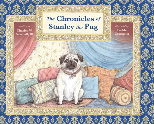 Cronicile lui Stanley Pug (The Chronicles of Stanley the Pug) - The Chronicles of Stanley the Pug