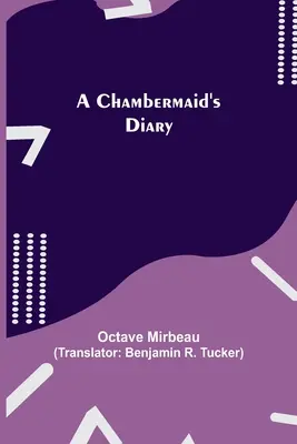 Jurnalul unei cameriste - A Chambermaid's Diary
