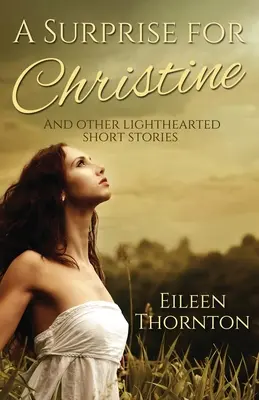O surpriză pentru Christine: And Other Lighthearted Short Stories - A Surprise for Christine: And Other Lighthearted Short Stories