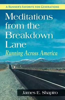 Meditații de pe banda de avarie: Alergând prin America - Meditations from the Breakdown Lane: Running Across America