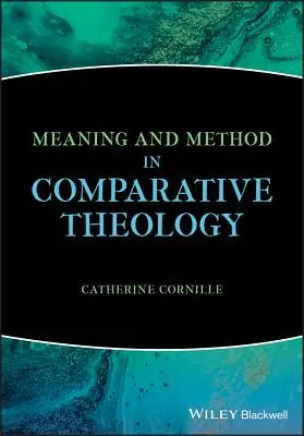 Sens și metodă în teologia comparată - Meaning and Method in Comparative Theology