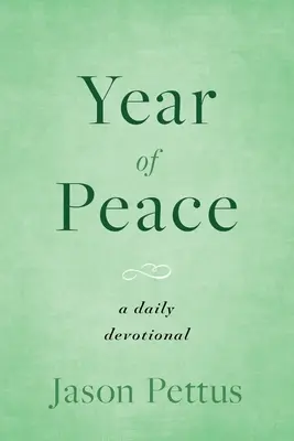 Anul păcii: Un devoțional zilnic - Year of Peace: A Daily Devotional