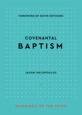Botezul convențional - Covenantal Baptism