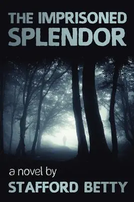 Splendoarea întemnițată (The Imprisoned Splendor) - The Imprisoned Splendor