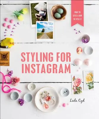Styling for Instagram: Ce să aranjezi și cum să aranjezi - Styling for Instagram: What to Style and How to Style It
