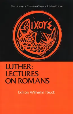 Luther: Prelegeri despre Romani - Luther: Lectures on Romans