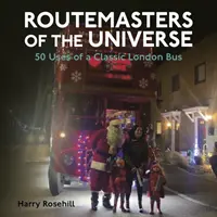 Conducătorii de rută ai universului - Routemasters of the Universe