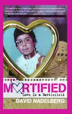 Mortificat: Dragostea este un câmp de luptă - Mortified: Love Is a Battlefield