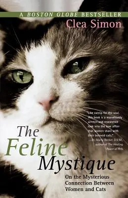 The Feline Mystique: Despre legătura misterioasă dintre femei și pisici - The Feline Mystique: On the Mysterious Connection Between Women and Cats