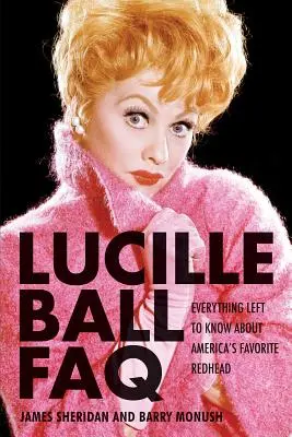 Lucille Ball FAQ: Tot ce a mai rămas de știut despre roșcata preferată a Americii - Lucille Ball FAQ: Everything Left to Know About America's Favorite Redhead