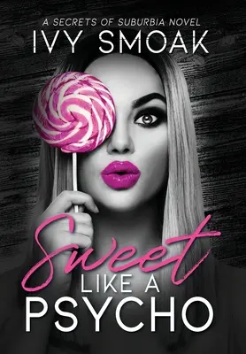 Dulce ca un psihopat - Sweet Like a Psycho