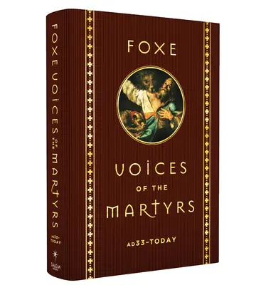 Foxe Voices of the Martrys: A.D. 33 - Astăzi - Foxe Voices of the Martrys: A.D. 33 - Today