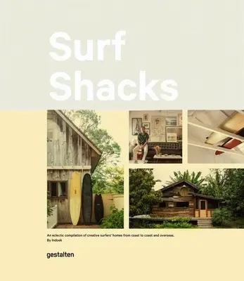 Surf Shacks: O compilație eclectică de case ale surferilor de pe o coastă pe alta - Surf Shacks: An Eclectic Compilation of Surfers' Homes from Coast to Coast