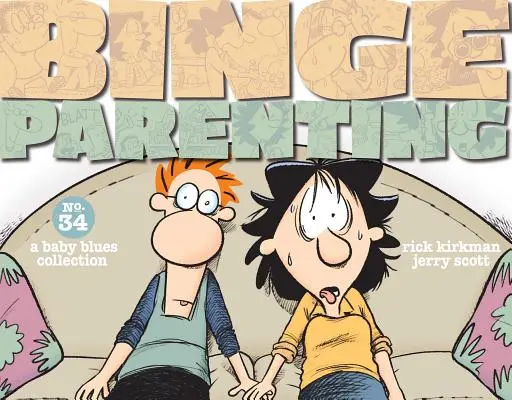 Binge Parenting: O colecție Baby Blues - Binge Parenting: A Baby Blues Collection