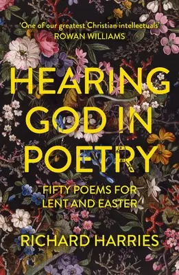 Auzindu-l pe Dumnezeu în poezie: Cincizeci de poezii pentru Postul Mare și Paște - Hearing God in Poetry: Fifty Poems for Lent and Easter