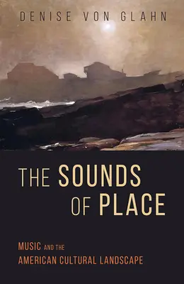 The Sounds of Place: Muzica și peisajul cultural american - The Sounds of Place: Music and the American Cultural Landscape
