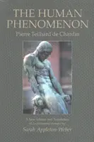 Fenomenul uman: O nouă ediție și traducere a cărții Le Phenomene Humain de Sarah Appleton-Weber - The Human Phenomenon: A New Edition and Translation of Le Phenomene Humain by Sarah Appleton-Weber