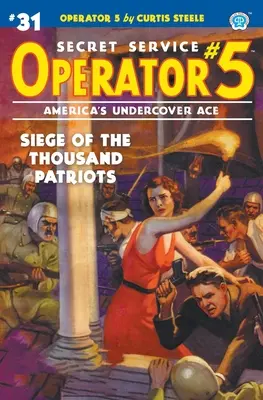Operator 5 #31: Asediul celor o mie de patrioți - Operator 5 #31: Siege of the Thousand Patriots