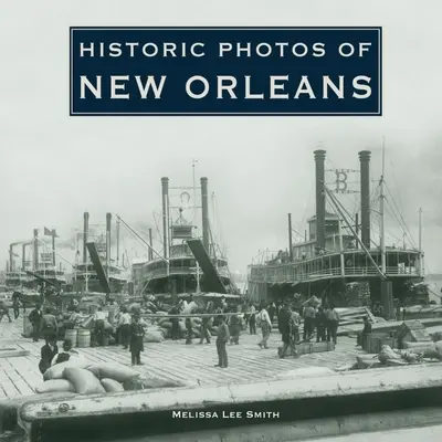 Fotografii istorice din New Orleans - Historic Photos of New Orleans