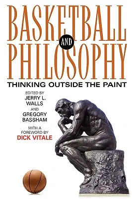 Baschet și filosofie: Gândirea în afara tabloului - Basketball and Philosophy: Thinking Outside the Paint
