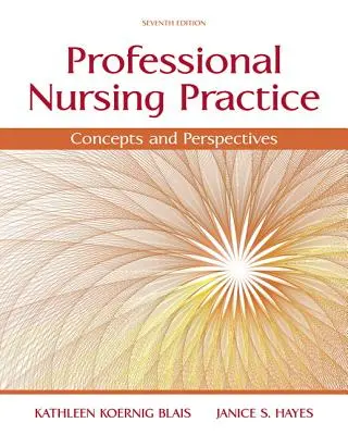 Practica profesională de nursing: Concepte și perspective - Professional Nursing Practice: Concepts and Perspectives