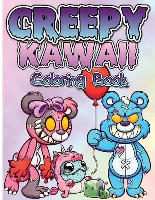 Carte de colorat Creepy Kawaii Pastel Goth: Cute, Spooky And Horror Coloring Pages For Grown Ups, Teens And Children. Creații amuzante, înfiorătoare, satanice și gotice - Creepy Kawaii Pastel Goth Coloring Book: Cute, Spooky And Horror Coloring Pages For Grown Ups, Teens And Children. Fun, Creepy, Satanic And Gothic Cre