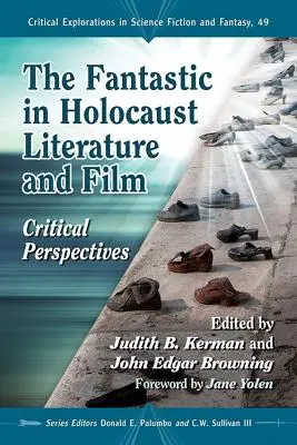Fantasticul în literatura și filmul Holocaustului: Perspective critice - The Fantastic in Holocaust Literature and Film: Critical Perspectives