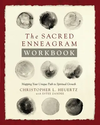 Caietul de lucru al Eneagramei Sacre: Cartografierea căii tale unice către creșterea spirituală - The Sacred Enneagram Workbook: Mapping Your Unique Path to Spiritual Growth