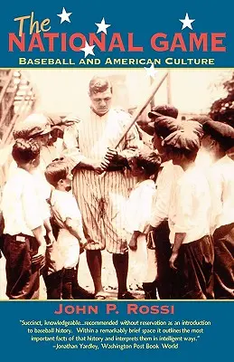 Jocul național: Baseball și cultura americană - The National Game: Baseball and American Culture