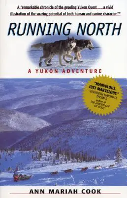 Running North: O aventură în Yukon - Running North: A Yukon Adventure