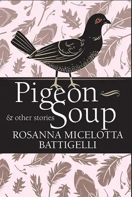 Supă de porumbei și alte povestiri - Pigeon Soup and Other Stories