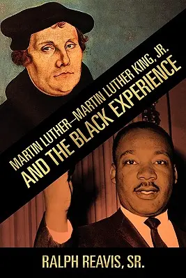 Martin Luther-Martin Luther King, Jr. și experiența negrilor - Martin Luther-Martin Luther King, Jr. and the Black Experience