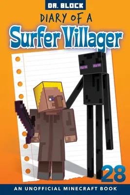 Diary of a Surfer Villager, Cartea 28: o carte Minecraft neoficială - Diary of a Surfer Villager, Book 28: an unofficial Minecraft book