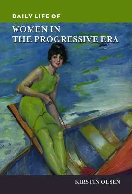 Viața de zi cu zi a femeilor în era progresistă - Daily Life of Women in the Progressive Era