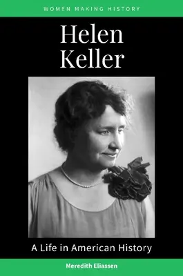 Helen Keller: O viață în istoria americană - Helen Keller: A Life in American History