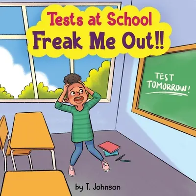 Testele la școală mă înspăimântă! - Tests At School Freak Me Out!