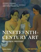 Arta secolului al XIX-lea - o istorie critică - Nineteenth-Century Art - A Critical History