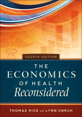 Reconsiderarea economiei sănătății, ediția a patra - The Economics of Health Reconsidered, Fourth Edition