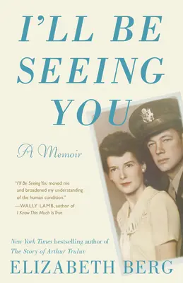 O să te văd: A Memoir - I'll Be Seeing You: A Memoir