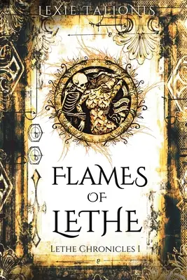 Flames of Lethe: Cronicile Lethe I - Flames of Lethe: Lethe Chronicles I