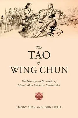 Tao of Wing Chun: Istoria și principiile celei mai explozive arte marțiale din China - The Tao of Wing Chun: The History and Principles of China's Most Explosive Martial Art