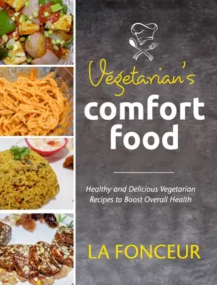Mâncarea de confort a vegetarianului (full color print) - Vegetarian's Comfort Food (Full Color Print)
