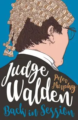 Judecătorul Walden: Din nou în sesiune - Judge Walden: Back in Session