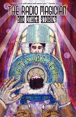 Magicianul radio și alte povestiri - The Radio Magician and Other Stories